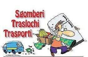 Sgomberi traslochi trasporti smaltimenti anche GRATIS